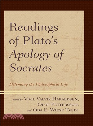 Readings of Plato's Apology of Socrates ─ Defending the Philosophical Life