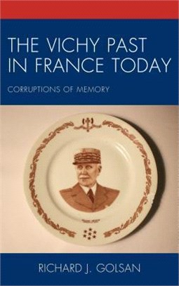 The Vichy Past in France Today ― Corruptions of Memory