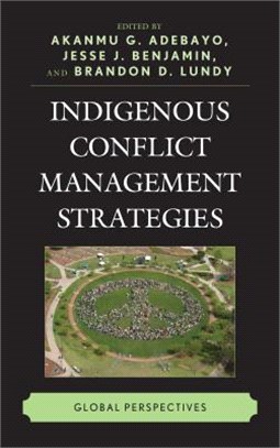 Indigenous Conflict Management Strategies ─ Global Perspectives