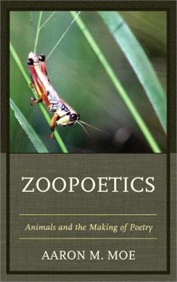 Zoopoetics ─ Animals and the Making of Poetry