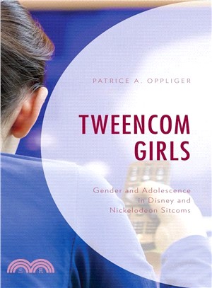 Tweencom Girls ― Gender and Adolescence in Disney and Nickelodeon Sitcoms