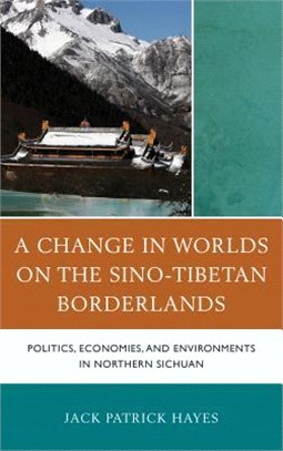 A Change in Worlds on the Sino-Tibetan Borderlands ─ Politics, Economies, and Environments in Northern Sichuan