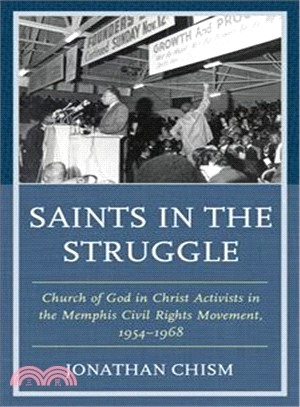 Saints in the Struggle ― Church of God in Christ Activists in the Memphis Civil Rights Movement, 1954?968