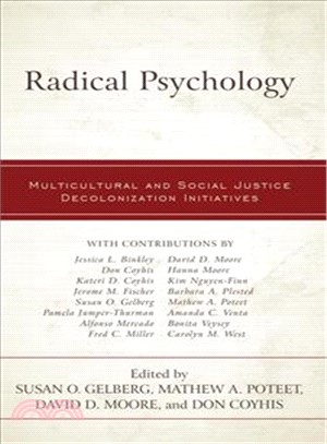 Radical Psychology ― Multicultural and Social Justice Decolonization Initiatives