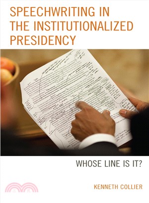 Speechwriting in the Institutionalized Presidency ― Whose Line Is It?