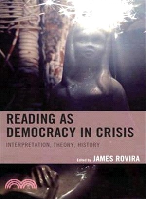 Reading As Democracy in Crisis ― Interpretation, Theory, History