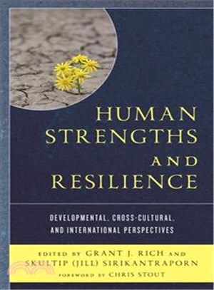 Human Strengths and Resilience ─ Developmental, Cross-cultural, and International Perspectives