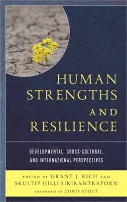 Human Strengths and Resilience ― Developmental, Cross-Cultural, and International Perspectives