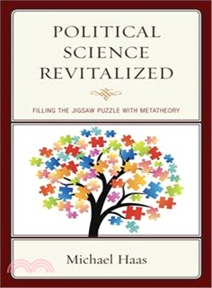 Political Science Revitalized ─ Filling the Jigsaw Puzzle with Metatheory