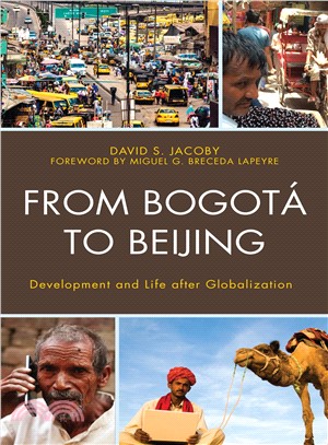 From Bogot?to Beijing ― Development and Life After Globalization