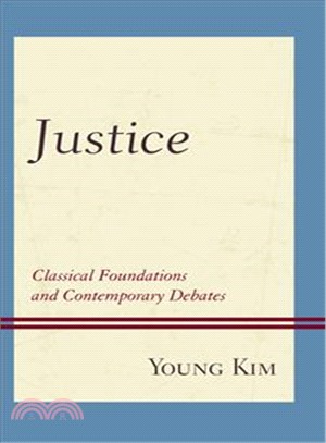 Justice ― Classical Foundations and Contemporary Debates