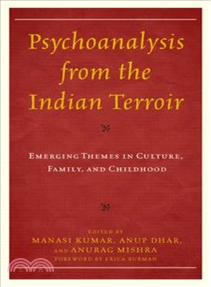 Psychoanalysis from the Indian Terroir ― Emerging Themes in Culture, Family, and Childhood