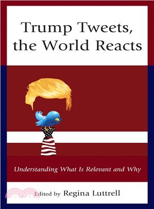 Trump Tweets, the World Reacts ― Understanding What Is Relevant and Why