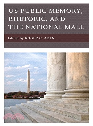 U.S. Public Memory, Rhetoric, and the National Mall