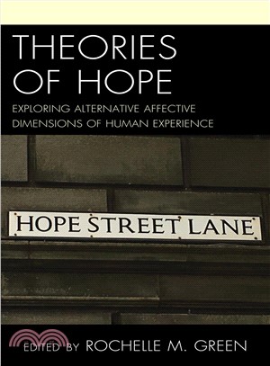 Theories of Hope ― Exploring Alternative Affective Dimensions of Human Experience