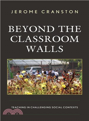 Beyond the Classroom Walls ― Teaching in Challenging Social Contexts