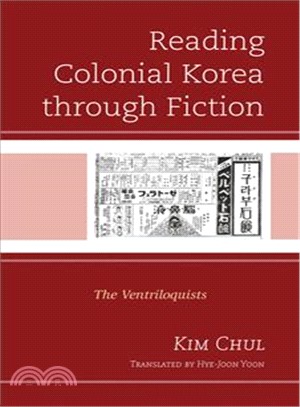 Reading Colonial Korea Through Fiction ― The Ventriloquists