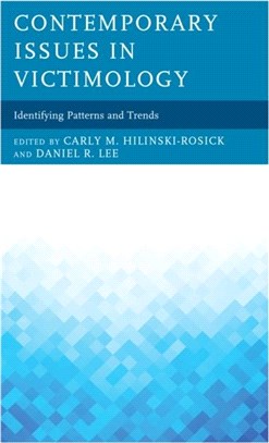 Contemporary Issues in Victimology：Identifying Patterns and Trends