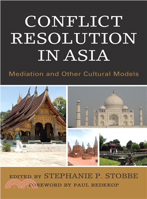 Conflict Resolution in Asia ― Mediation and Other Cultural Models