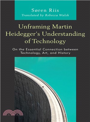 Unframing Martin Heidegger Understanding of Technology ― On the Essential Connection Between Technology, Art, and History