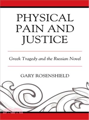 Physical Pain and Justice ─ Greek Tragedy and the Russian Novel