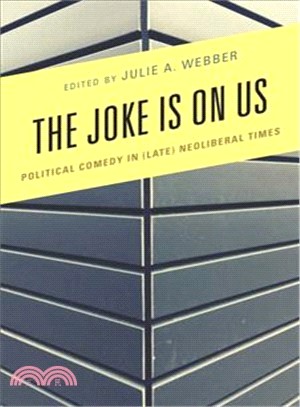 The Joke Is on Us ― Political Comedy in Late Neoliberal Times