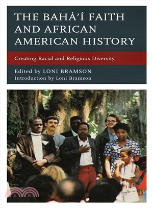 The Bah??Faith and African American History ― Creating Racial and Religious Diversity