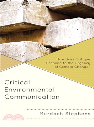 Critical Environmental Communication ― How Does Critique Respond to the Urgency of Climate Change?