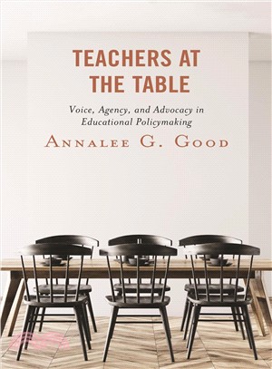 Teachers at the Table ― Voice, Agency, and Advocacy in Educational Policymaking