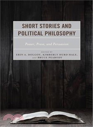 Short Stories and Political Philosophy ― Power, Prose, and Persuasion