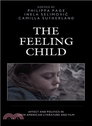 The Feeling Child ― Affect and Politics in Latin American Literature and Film