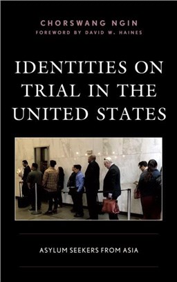 Identities on Trial in the United States：Asylum Seekers from Asia