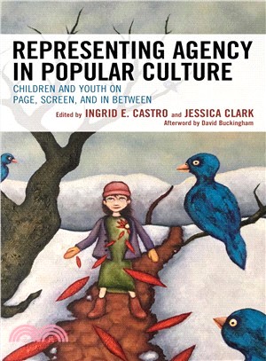 Representing Agency in Popular Culture ― Children and Youth on Page, Screen, and in Between