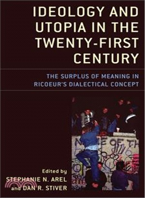 Ideology and Utopia in the Twenty-first Century ― The Surplus of Meaning in Ricoeur's Dialectical Concept