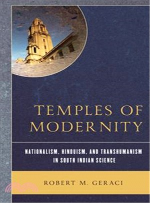 Temples of Modernity ― Nationalism, Hinduism, and Transhumanism in South Indian Science