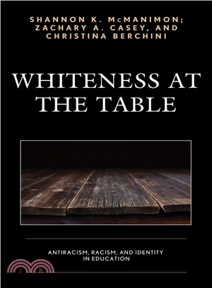 Whiteness at the Table ― Antiracism, Racism, and Identity in Education