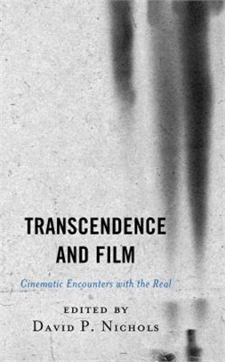 Transcendence and Film ― Cinematic Encounters With the Real