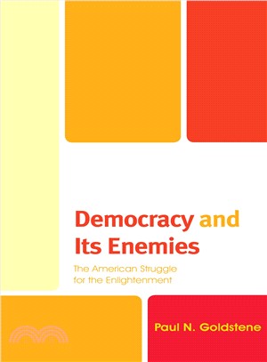 Democracy and Its Enemies ― The American Struggle for the Enlightenment