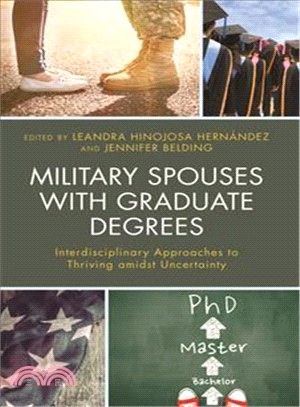 Military Spouses With Graduate Degrees ― Interdisciplinary Approaches to Thriving Amidst Uncertainty