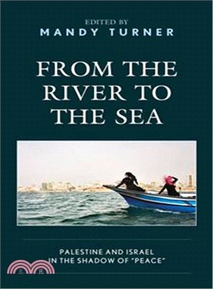 From the River to the Sea ― Palestine and Israel in the Shadow of Peace