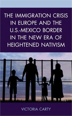 The Immigration Crisis in Europe and the U.S.-Mexico Border in the New Era of Heightened Nativism