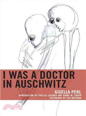 I Was a Doctor in Auschwitz