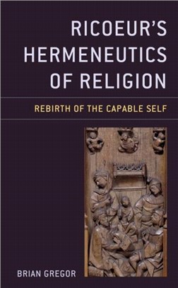 Ricoeur's Hermeneutics of Religion：Rebirth of the Capable Self