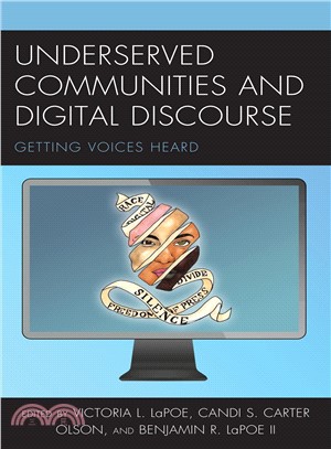 Underserved Communities and Digital Discourse ― Getting Voices Heard