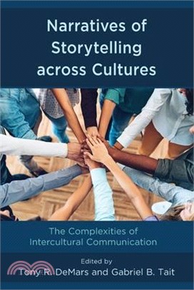 Narratives of Storytelling across Cultures: The Complexities of Intercultural Communication