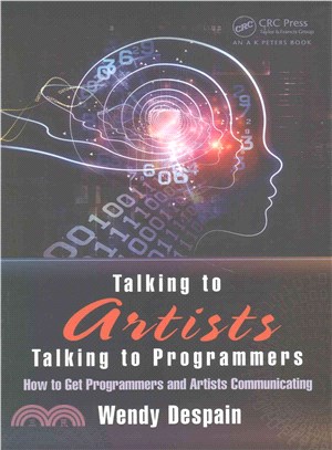 Talking to Artists / Talking to Programmers ─ How to Get Programmers and Artists Communicating