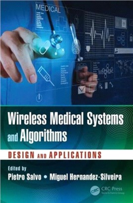 Wireless Medical Systems and Algorithms ─ Design and Applications