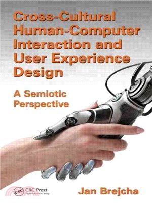 Cross-Cultural Human-Computer Interaction and User Experience Design ─ A Semiotic Perspective