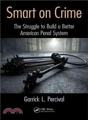 Smart on Crime ─ The Struggle to Build a Better American Penal System