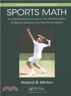 Sports Math ─ An Introductory Course in the Mathematics of Sports Science and Sports Analytics